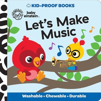Paperback Baby Einstein: Let's Make Music Kid-Proof Books Book