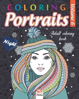 Paperback Coloring portraits 6 - night: Coloring book for adults (Mandalas) - Anti stress - Volume 6 - night edition Book