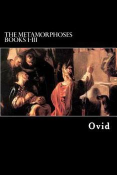 Paperback The Metamorphoses Books I-III Book