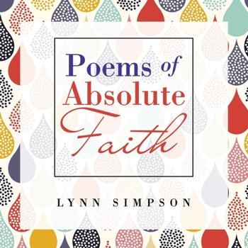 Paperback Poems of Absolute Faith Book