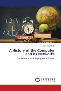 Paperback A History of the Computer and its Networks Book