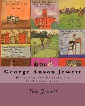 Paperback George Anson Jewett: Pioneering Iowa Entrepreneur Book
