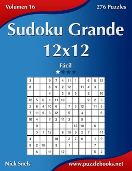 Paperback Sudoku Grande 12x12 - Fácil - Volumen 16 - 276 Puzzles [Spanish] Book