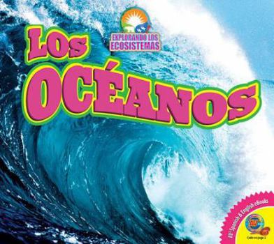 Los Océanos / Oceans - Book  of the Explorando los Ecosistemas / Exploring Ecosystems