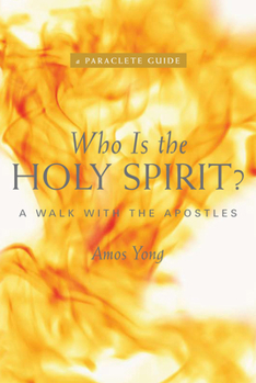 Paperback Who Is the Holy Spirit?: A Walk with the Apostles Book