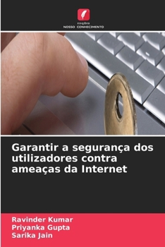 Garantir a segurança dos utilizadores contra ameaças da Internet (Portuguese Edition)