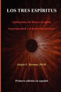 Paperback Los Tres Espíritus: Aplicaciones de Huna a la salud, la prosperidad y el desarrollo personal [Spanish] Book