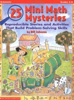 Paperback 25 Mini-Math Mysteries: Reproducible Stories and Activities That Build Problem-Solving Skills Book