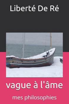 Paperback vague à l'âme: mes philosophies [French] Book