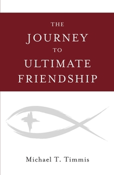 Paperback The Journey to Ultimate Friendship Book
