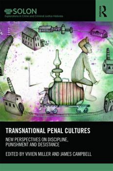 Hardcover Transnational Penal Cultures: New perspectives on discipline, punishment and desistance Book