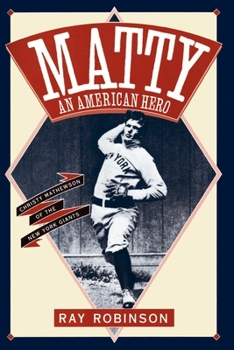 Paperback Matty: An American Hero: Christy Mathewson of the New York Giants Book