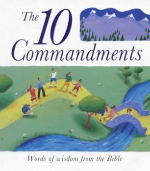 Hardcover The Ten Commandments: Words of Wisdom from the Bible Book