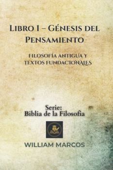 Paperback Libro 1 - Génesis del pensamiento: Filosofía antigua y textos fundacionales [Spanish] Book