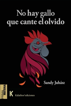 Paperback No hay gallo que cante el olvido [Spanish] Book