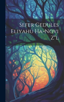 Hardcover Sefer Gedules Eliyahu Ha-novi Z"l [Yiddish] Book