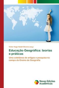 Paperback Educação Geográfica: teorias e práticas [Portuguese] Book