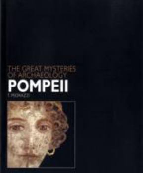 Pompeii - Book #2 of the Great Mysteries of Archaeology