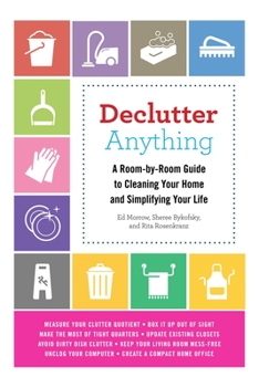 Paperback Declutter Anything: A Room-By-Room Guide to Cleaning Your Home and Simplifying Your Life Book
