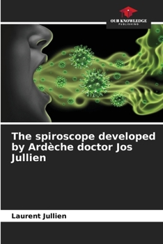 Paperback The spiroscope developed by Ardèche doctor Jos Jullien Book