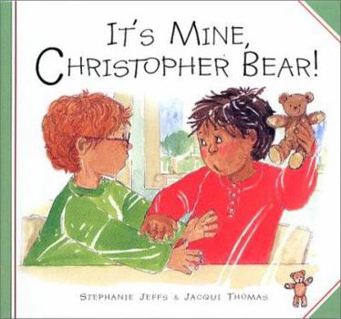 Hardcover It's Mine, Christopher Bear! Book