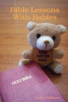 Paperback Bible Lessons With Babies Book