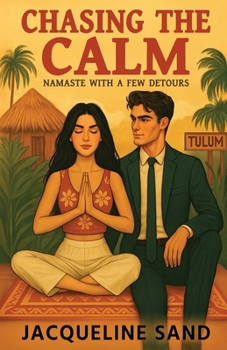 Paperback Chasing the Calm: Namaste With a Few Detours Book