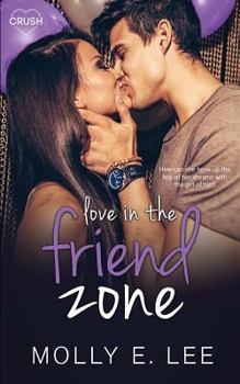 Love in the Friend Zone - Book #1 of the Grad Night