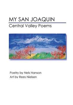 Paperback My San Joaquin: Central Valley Poems Book