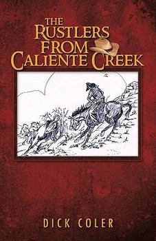 Paperback The Rustlers from Caliente Creek Book