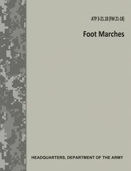 Paperback Foot Marches (ATP 3-21.18 / FM 21-18) Book