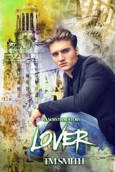 Lover : A Survivor Story - Book #2 of the Survivor