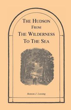 Paperback The Hudson from the Wilderness to the Sea Book
