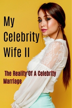 Paperback My Celebrity Wife II (The Reality of a Celebrity Marriage) Book