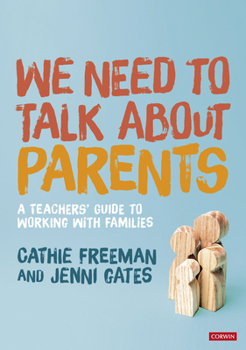 Paperback We Need to Talk about Parents: A Teachers' Guide to Working with Families Book