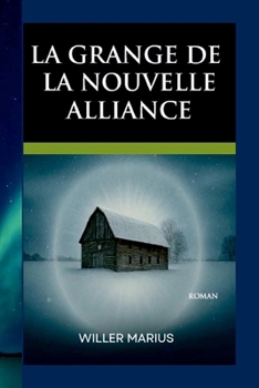 Paperback La Grange De La Nouvelle Alliance [French] Book
