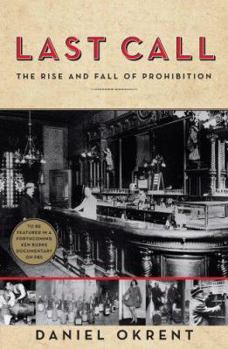Hardcover Last Call: The Rise and Fall of Prohibition Book