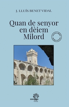 Paperback Quan de senyor en dèiem Milord [Catalan] Book