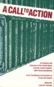 Paperback Call to Action: An Analysis and Overview of the United States Criminal Justic System, with Recommendations Book