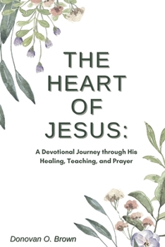 Paperback Jesus' Healing, Teaching, and Prayer: A Devotional Journey Book