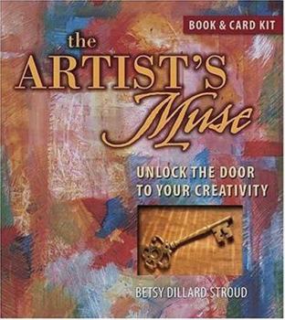 Hardcover The Artist's Muse: Unlock the Door to Your Creativity [With Cards] Book