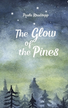 Paperback The Glow of the Pines Book