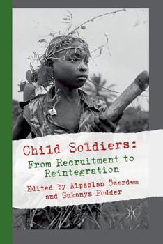 Paperback Child Soldiers: From Recruitment to Reintegration Book