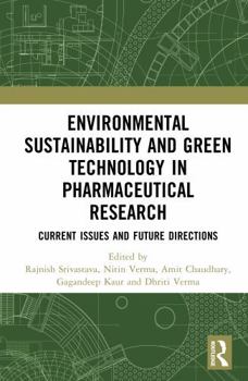 Hardcover Environmental Sustainability and Green Technology in Pharmaceutical Research: Current Issues and Future Directions Book