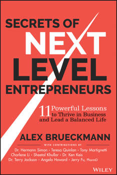 Hardcover Secrets of Next-Level Entrepreneurs: 11 Powerful Lessons to Thrive in Business and Lead a Balanced Life Book