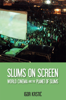 Paperback Slums on Screen: World Cinema and the Planet of Slums Book