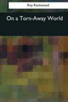 On a Torn-Away World: The Captives of the Great Earthquake - Book #6 of the Great Marvel