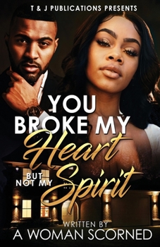 Paperback You Broke My Heart, But Not My Spirit Book