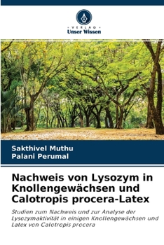 Paperback Nachweis von Lysozym in Knollengewächsen und Calotropis procera-Latex [German] Book