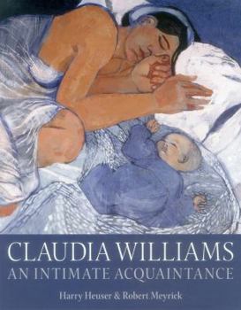 Hardcover Claudia Williams: An Intimate Acquaintance Book